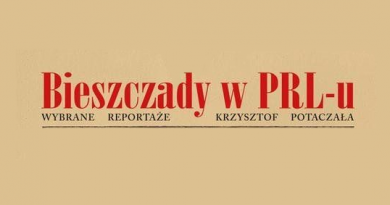 Bieszczady w PRL-u. Wybrane reportaże Bieszczady w PRL-u. Wybrane reportaże