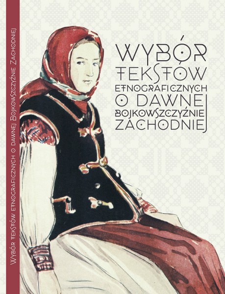 Wybor_tekstow_etnograficznych_o_dawnej_Bojkowszczyznie_Zachodniej_2