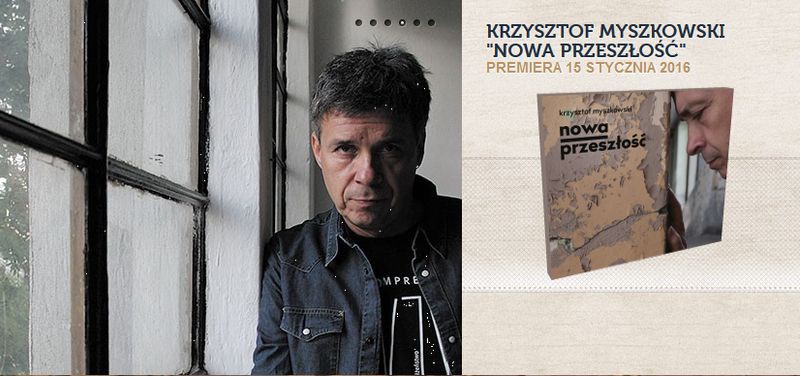 Krzysztof_Myszkowski_Nowa_pezeszlosc_1