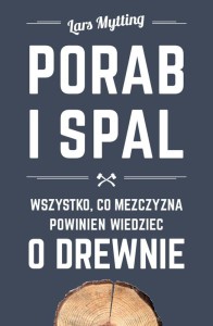 Porab-i-spal-wszystko-co-mezczyzna-powinien-wiedziec-o-drewnie_1