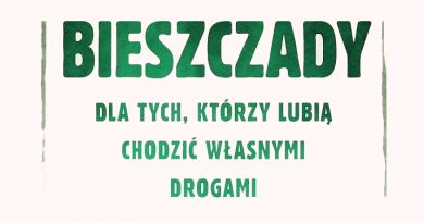 Bieszczady. Dla tych, którzy lubią chodzić własnymi drogami Bieszczady. Dla tych, którzy lubią chodzić własnymi drogami